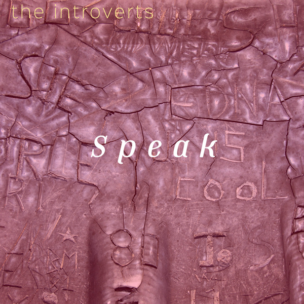 The Introverts - Speak